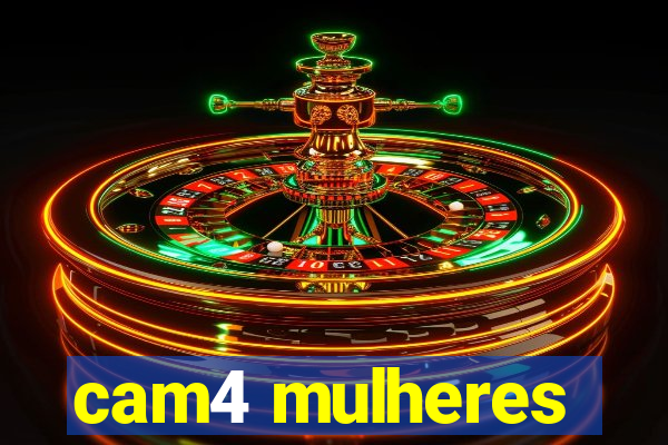 cam4 mulheres